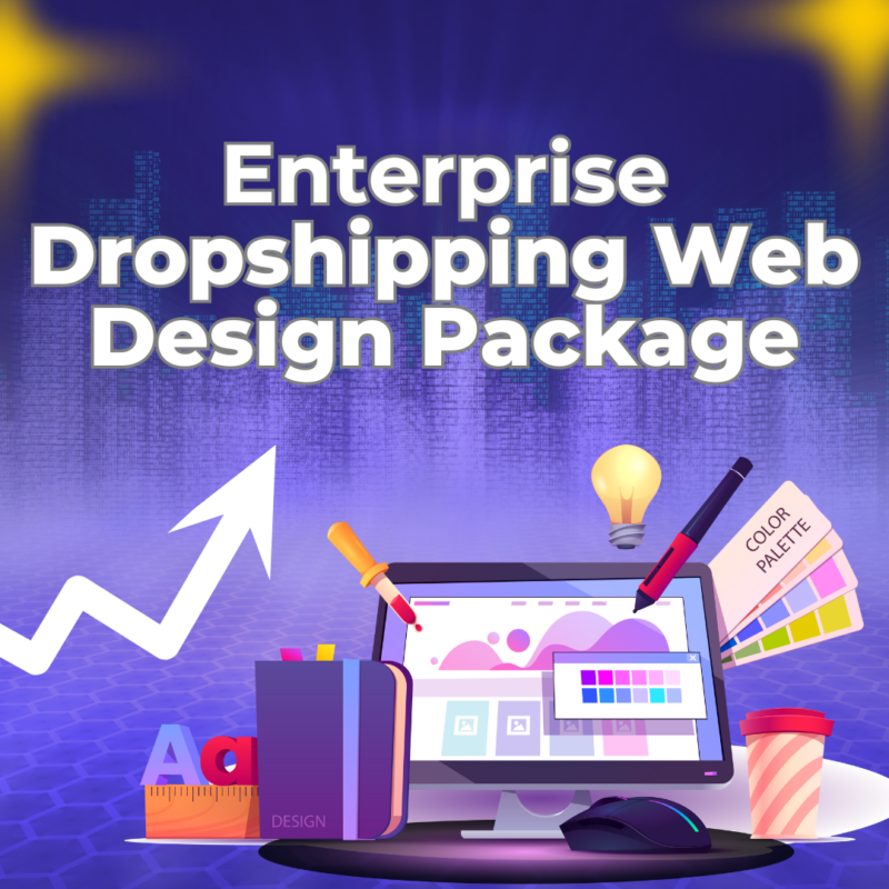 Enterprise Dropshipping Web Design Package Deposit